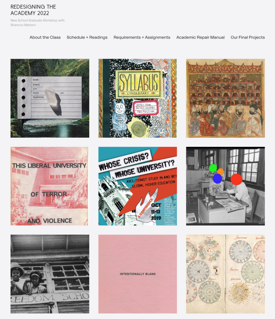 A screenshot of the website for my "Redesigning the Academy" class website. We see nine images, each linking to a weekly lesson; those lessons cover topics ranging from the syllabus as a genre, to academia's complex legacies, to hopeful alternative schools 